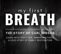 My First Breath: The Story of Carl Gibson